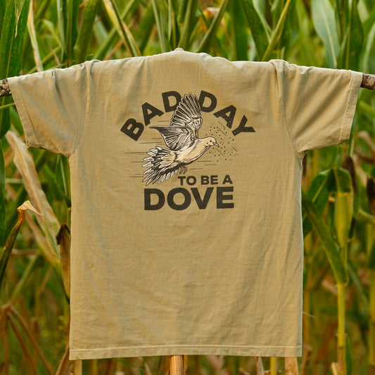 BAD DAY TO BE A DOVE TEE